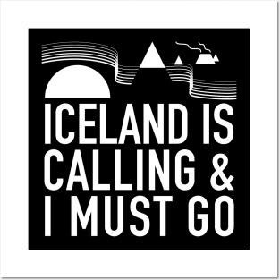 Iceland Is Calling And I Must Go by Tobe Fonseca Posters and Art